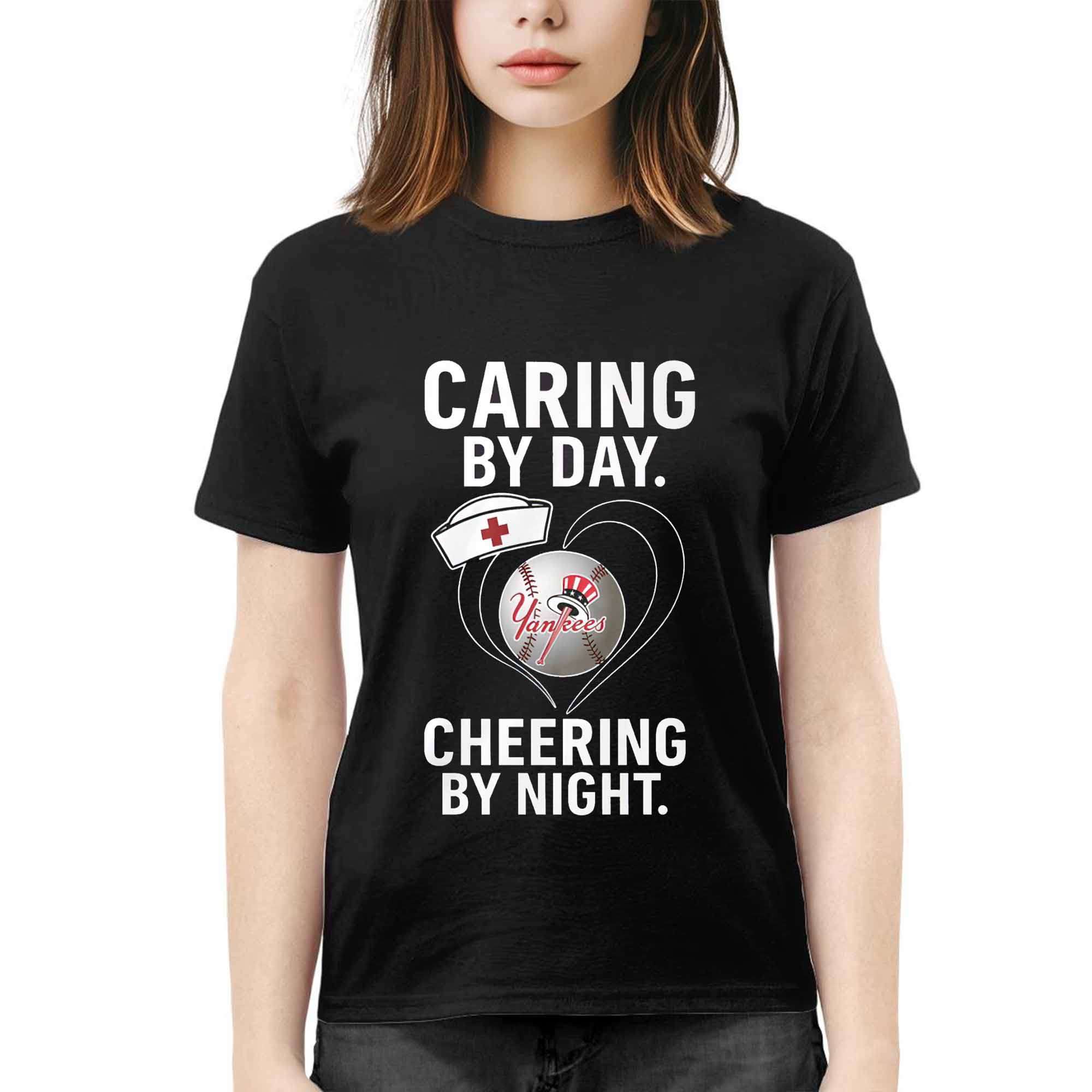 Yankees Caring By Day Cheering By Night Shirt Yankees Caring By Day Cheering By Night Shirt