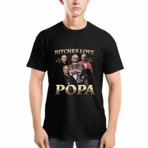 Bitches Love Popa Shirt 1 Bitches Love Popa Shirt