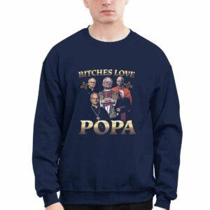 Bitches Love Popa Shirt 3 Bitches Love Popa Shirt