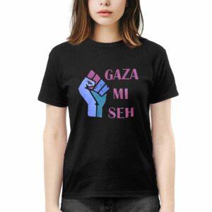 Gaza Mi Seh Shirt