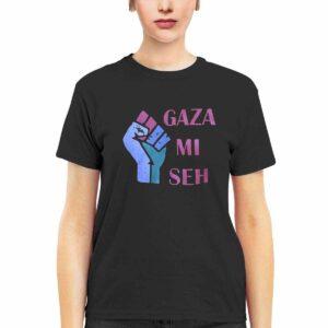 Gaza Mi Seh Shirt 3 Gaza Mi Seh Shirt