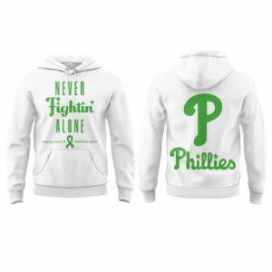 Phillies Never Fightin Alone Mental Health Hoodie 2025
