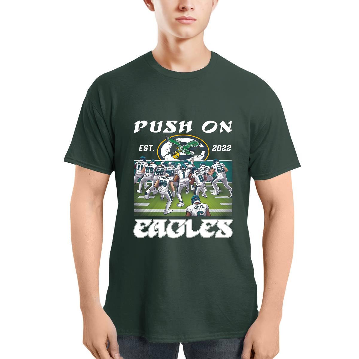 Push On Est 2022 Eagles Shirt Push On Est 2022 Eagles Shirt