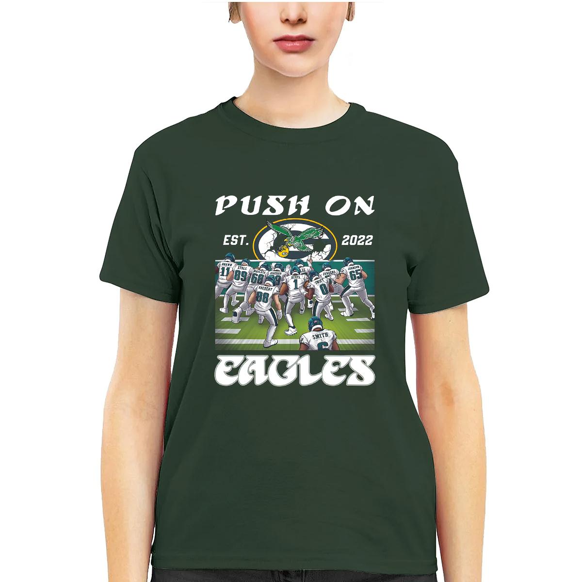 Push On Est 2022 Eagles Shirt Push On Est 2022 Eagles Shirt