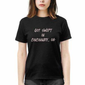 Reds Got Swept In Cincinnati Oh Shirt 2 Reds Got Swept In Cincinnati Oh Shirt