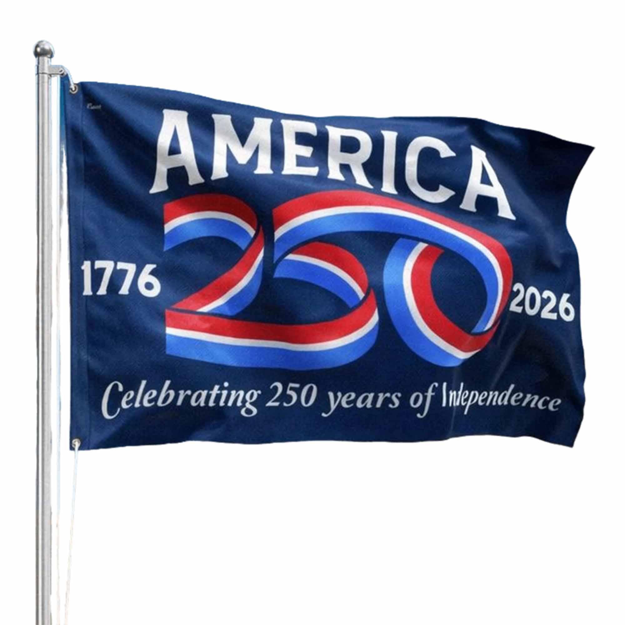 America 1776 2026 Celebrating 250 Years Of Independence Flag America 1776 2026 Celebrating 250 Years Of Independence Flag
