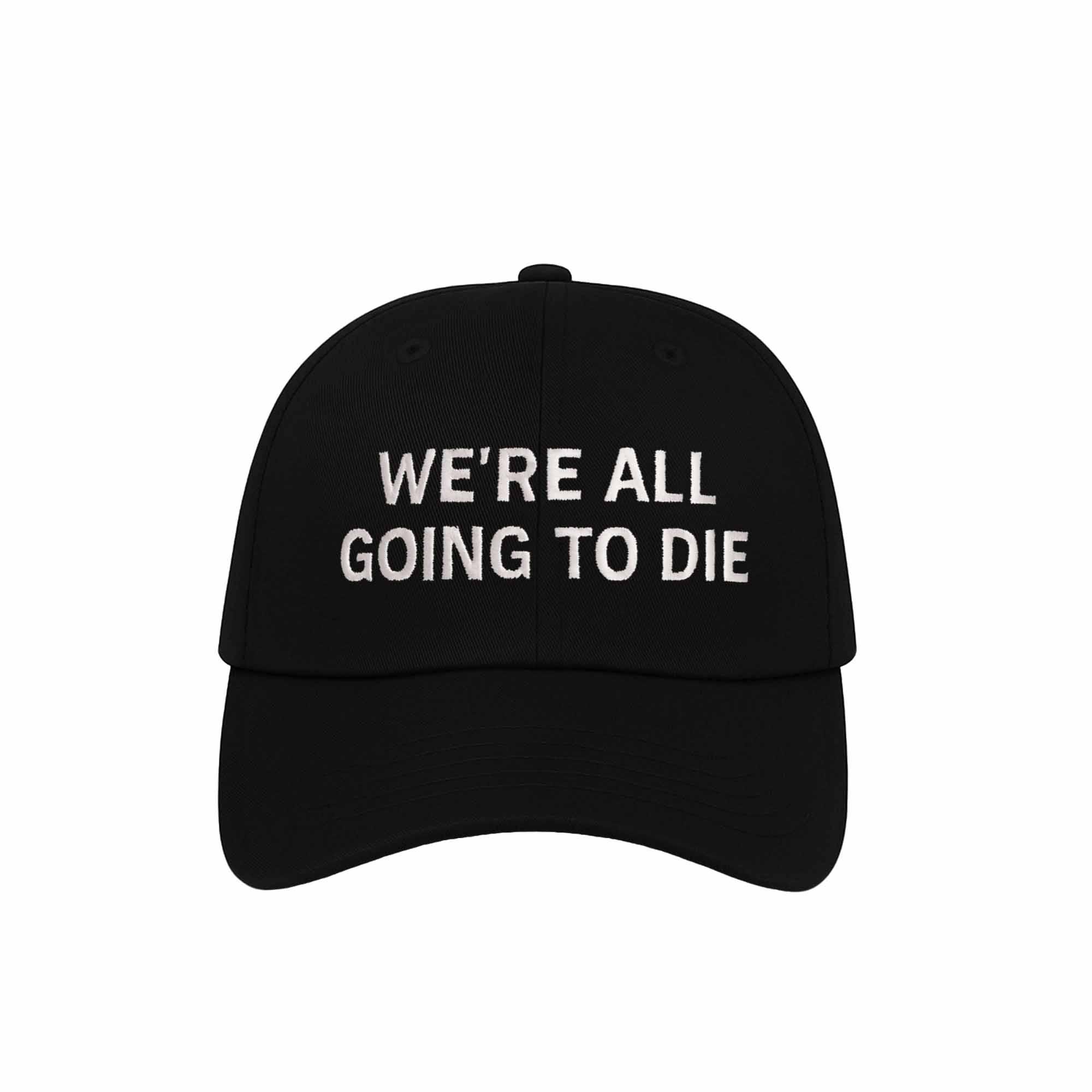 Joni Ernst Were All Going To Die Hat Joni Ernst Were All Going To Die Hat
