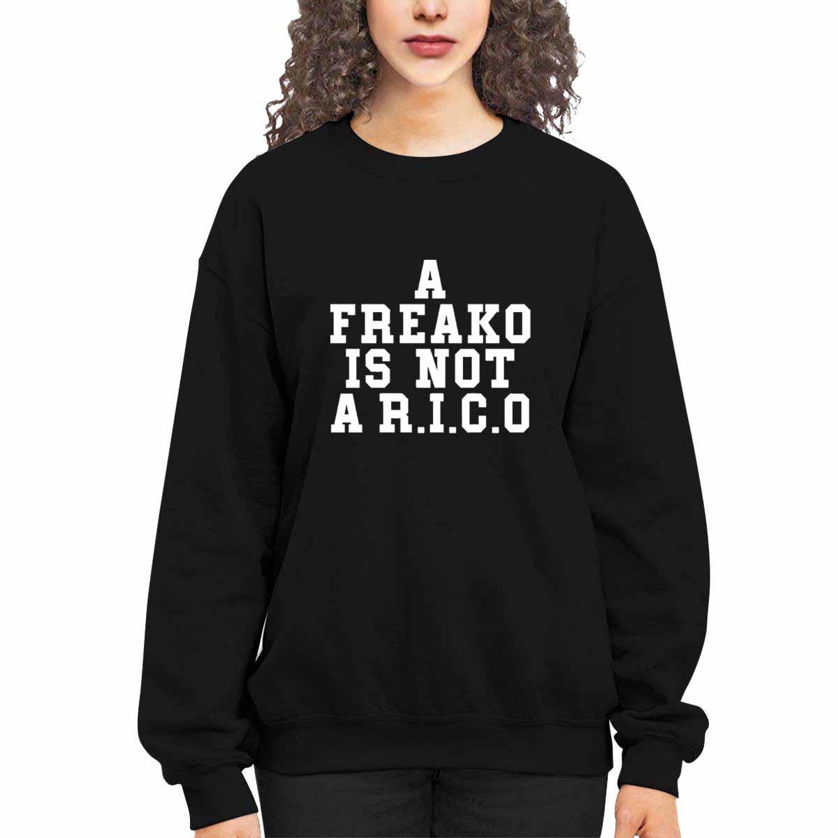 A Freako Is Not Arico Shirt A Freako Is Not Arico Shirt