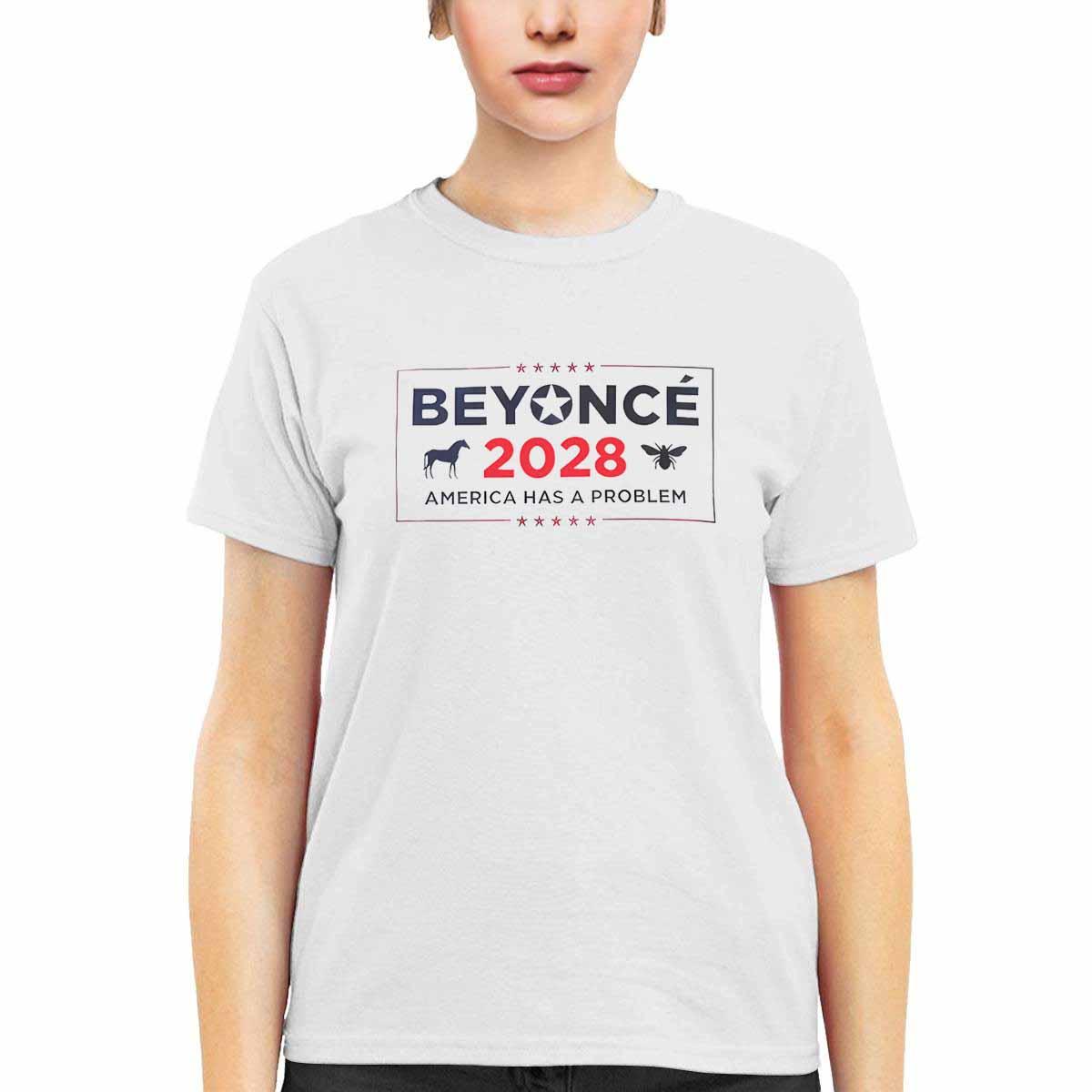 Beyonce 2028 America Has A Problem Shirt Beyonce 2028 America Has A Problem Shirt