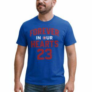 Cubs Forever In Our Hearts 23 Shirt Cubs Forever In Our Hearts 23 Shirt