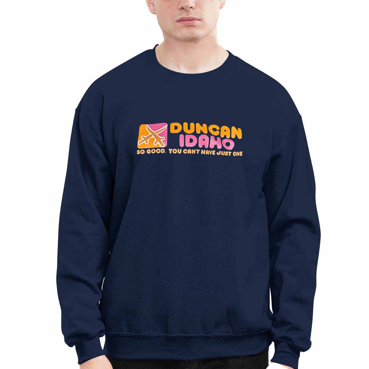 Duncan Idaho So Good You Can’t Have Just One Shirt Duncan Idaho So Good You Can’t Have Just One Shirt