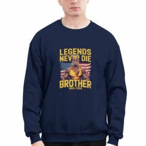 RIP Hulk Hogan Legends Never Die Brother 1953 2025 Shirt