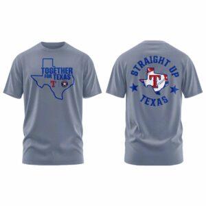 Rangers And Astros Together For Texas Straight Up Shirt Rangers And Astros Together For Texas Straight Up Shirt