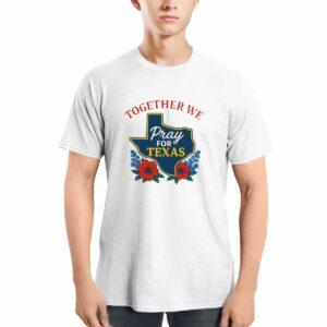 Together We Pray For Texas Shirt