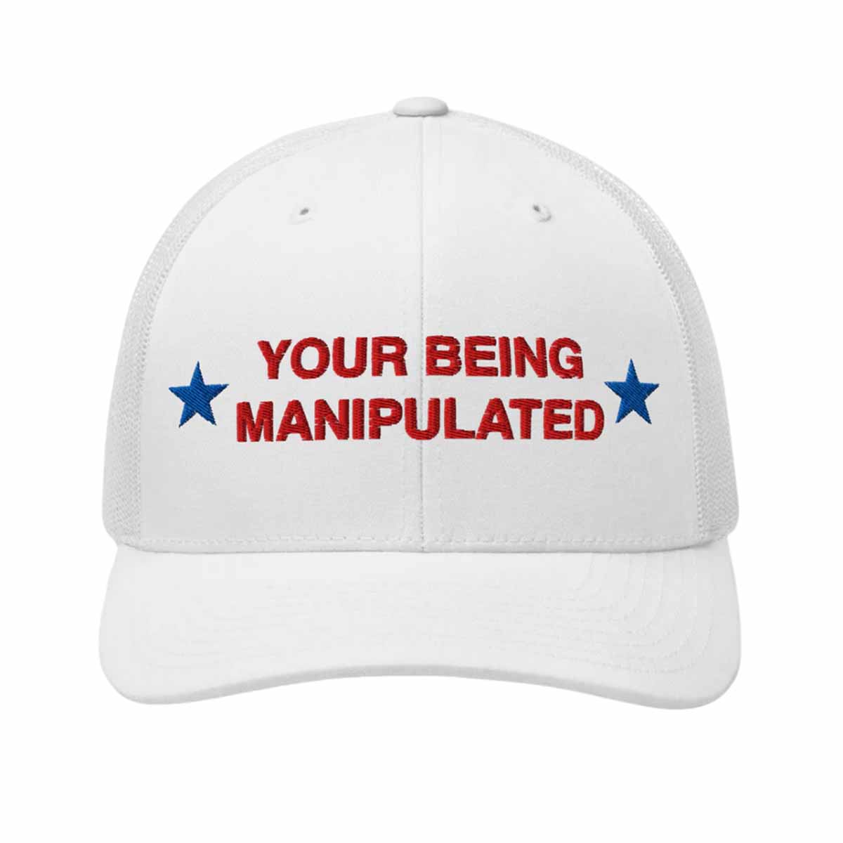 Your Being Manipulated Trucker Hat Your Being Manipulated Trucker Hat