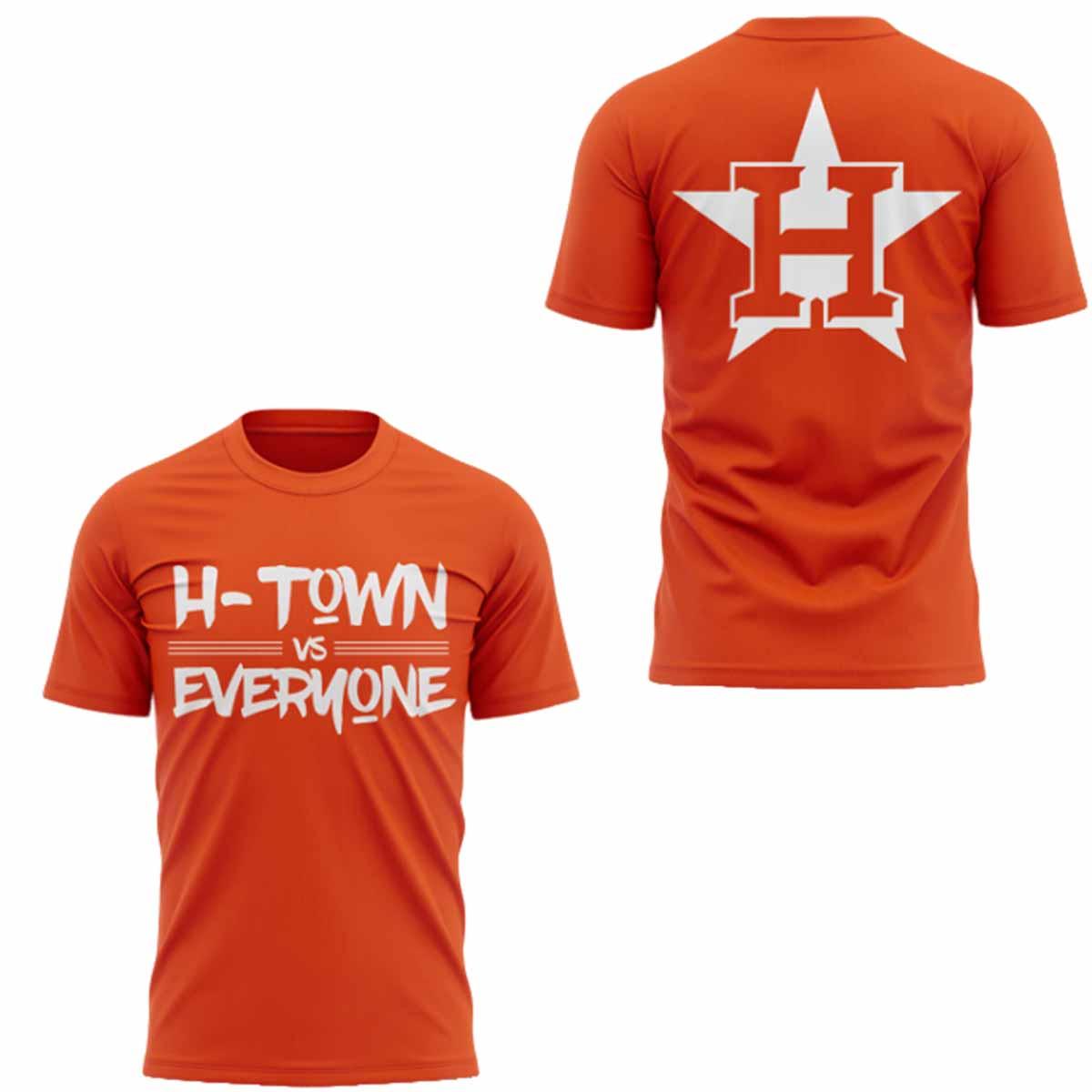 Astros H Town Vs Everyone Shirt 2025 Astros H Town Vs Everyone Shirt 2025