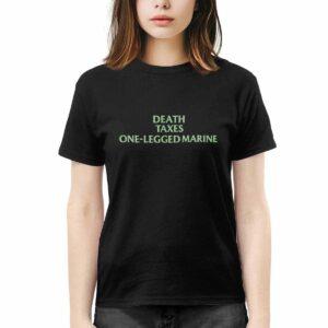 Death Taxes One Legged Marine Shirt Death Taxes One Legged Marine Shirt