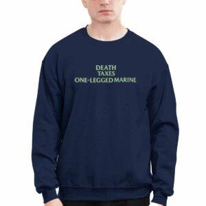 Death Taxes One Legged Marine Shirt