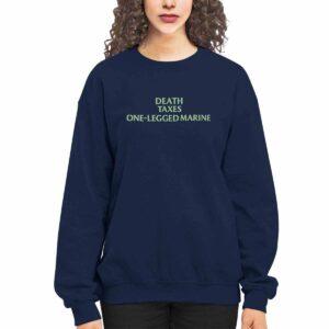 Death Taxes One Legged Marine Shirt