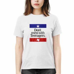 Don’t Mess With Teenagers Shirt