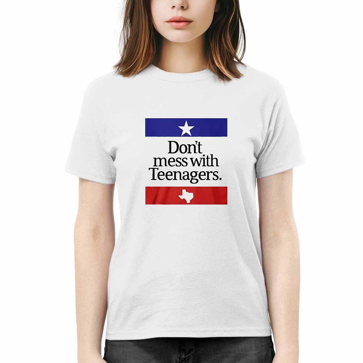 Don't Mess With Teenagers Shirt Don't Mess With Teenagers Shirt