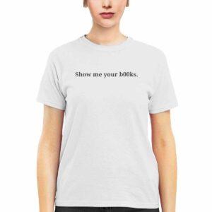 Dua Lipa Show Me Your Books Shirt
