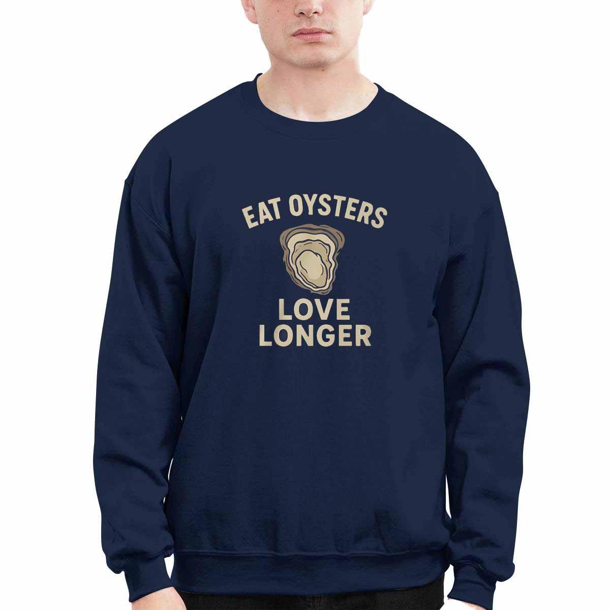 Eat Oysters Love Longer Shirt Eat Oysters Love Longer Shirt
