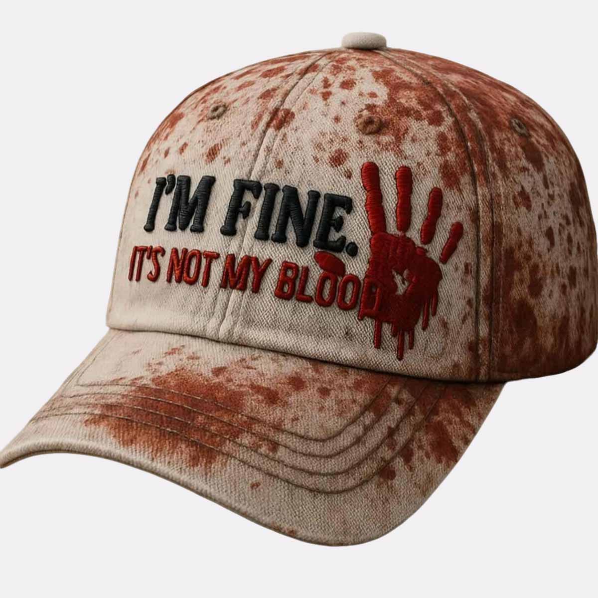I'm Fine It's Not My Blood Halloween Hat I'm Fine It's Not My Blood Halloween Hat