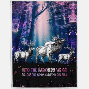Into The Darkness We Go To Lose Our Minds And Find Our Soul Halloween Blanket Into The Darkness We Go To Lose Our Minds And Find Our Soul Halloween Blanket