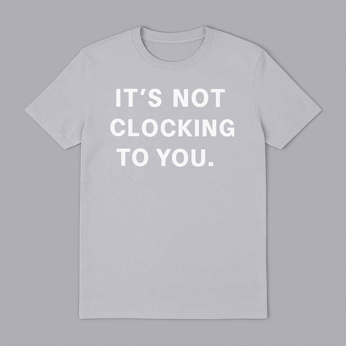 Justin Bieber It’s Not Clocking To You Hoodie Justin Bieber It’s Not Clocking To You Hoodie