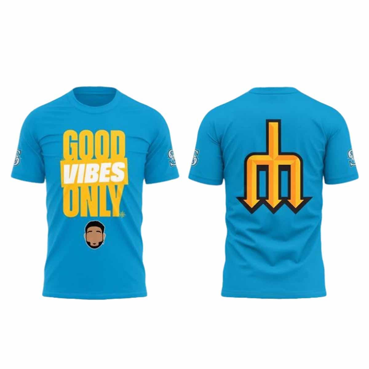 Mariners Good Vibes Only Shirt 2025 Mariners Good Vibes Only Shirt 2025