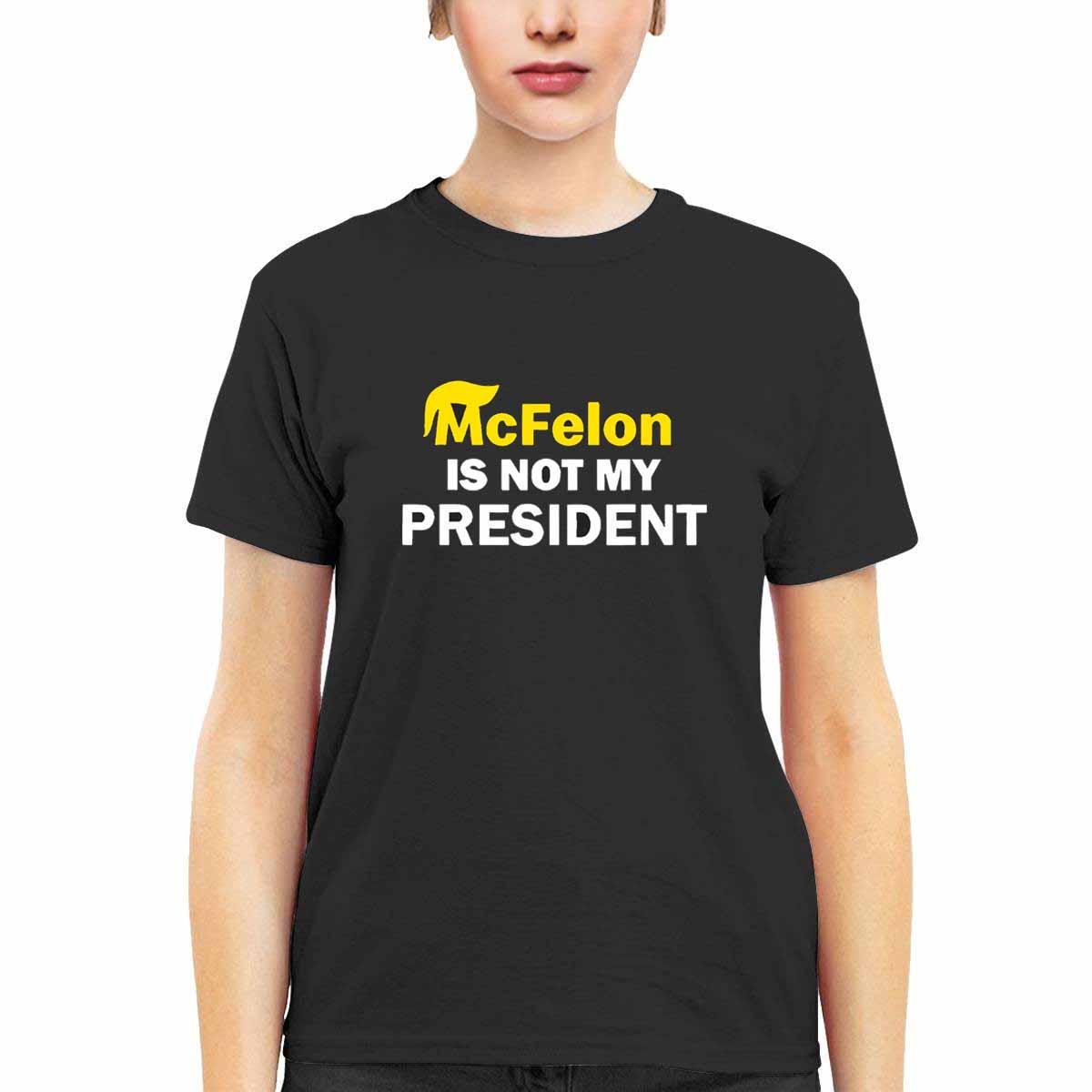 McFelon Is Not My President Gavin Newsom Shirt McFelon Is Not My President Gavin Newsom Shirt