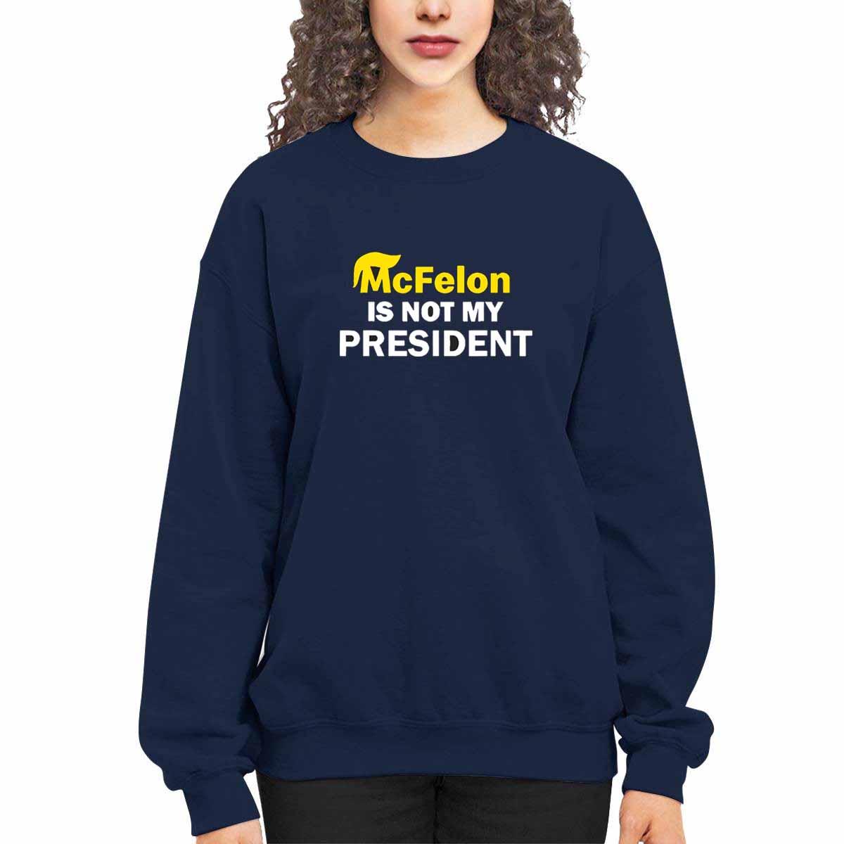 McFelon Is Not My President Gavin Newsom Shirt McFelon Is Not My President Gavin Newsom Shirt