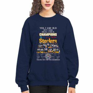 Steelers Yes I Am Old But I Saw Back Two Back Champions Thank You For The Memories Shirt 2