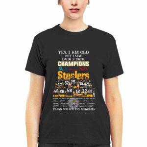 Steelers Yes I Am Old But I Saw Back Two Back Champions Thank You For The Memories Shirt