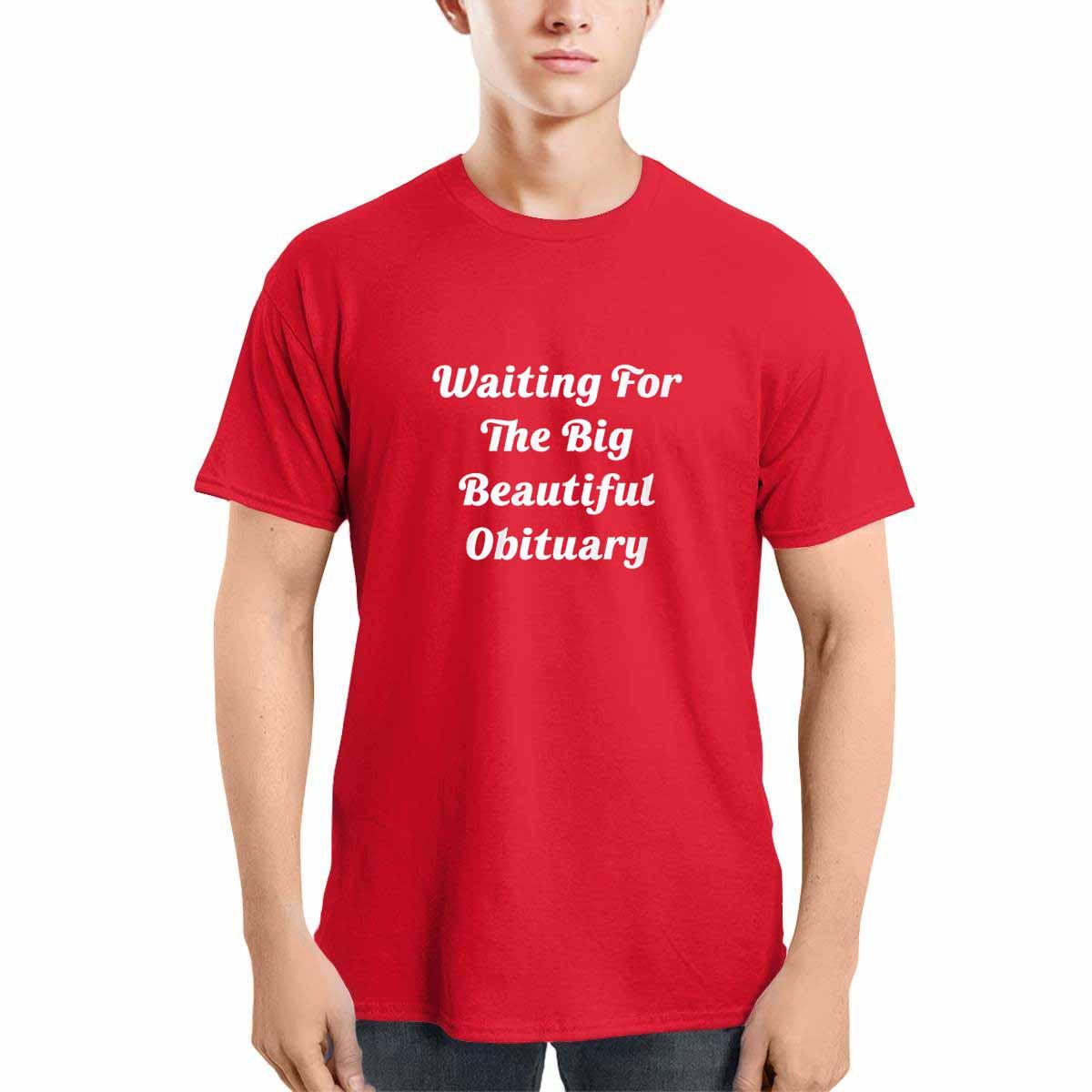 Waiting For The Big Beautiful Obituary Shirt Waiting For The Big Beautiful Obituary Shirt