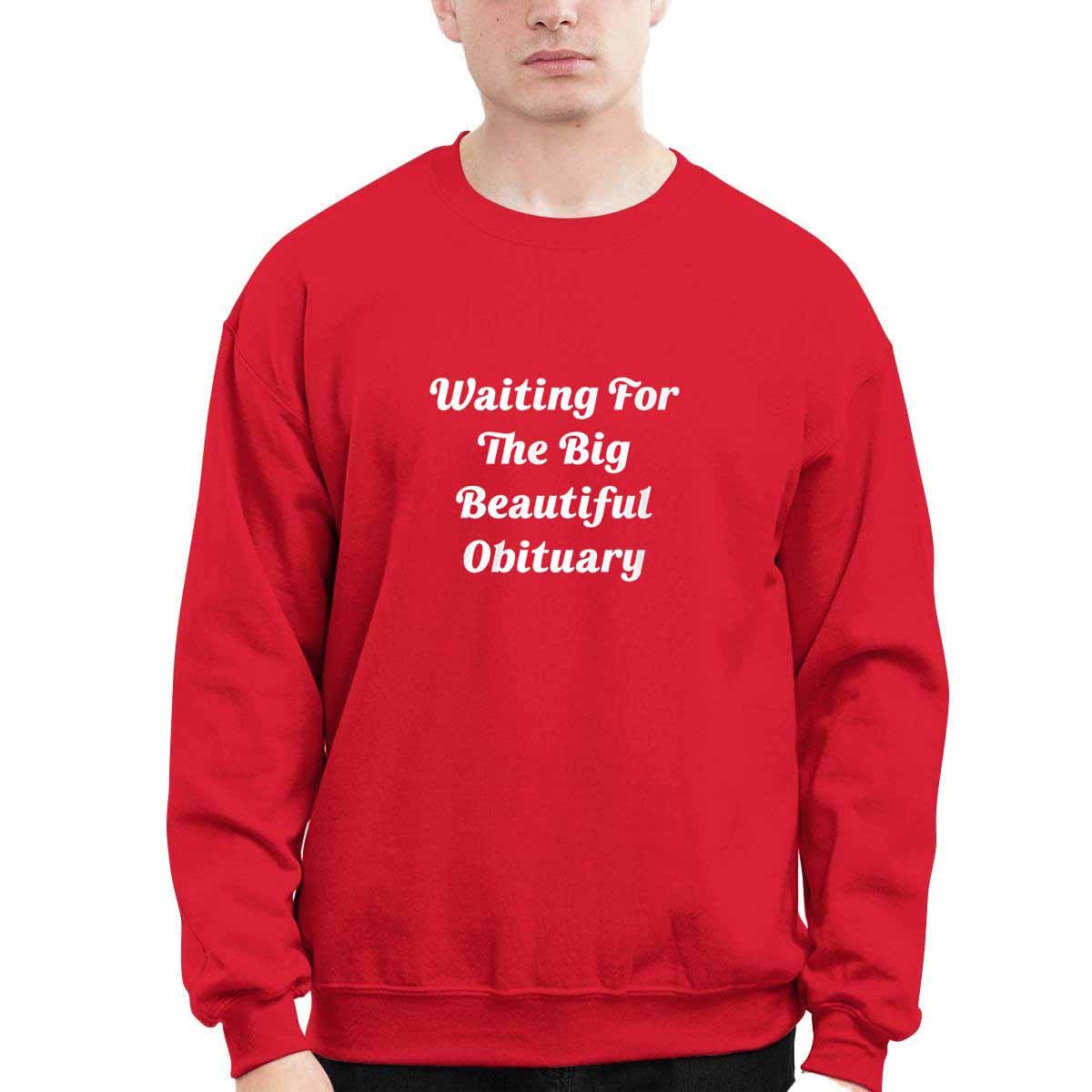 Waiting For The Big Beautiful Obituary Shirt Waiting For The Big Beautiful Obituary Shirt