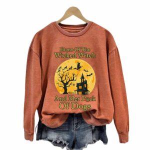 Women's Home Of The Wicked Witch And Her Pack Of Dogs Print Sweatshirt