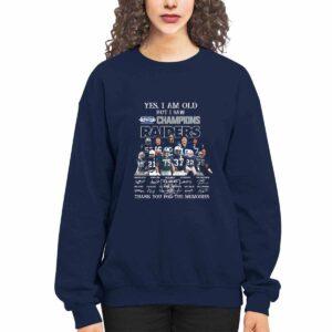Yes I Am Old But I Saw Champions Raiders Thank You For The Memories Shirt