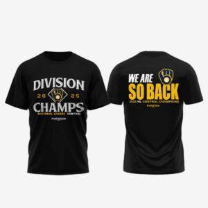 2025 Brewers Division Champs We Are So Back Shirt