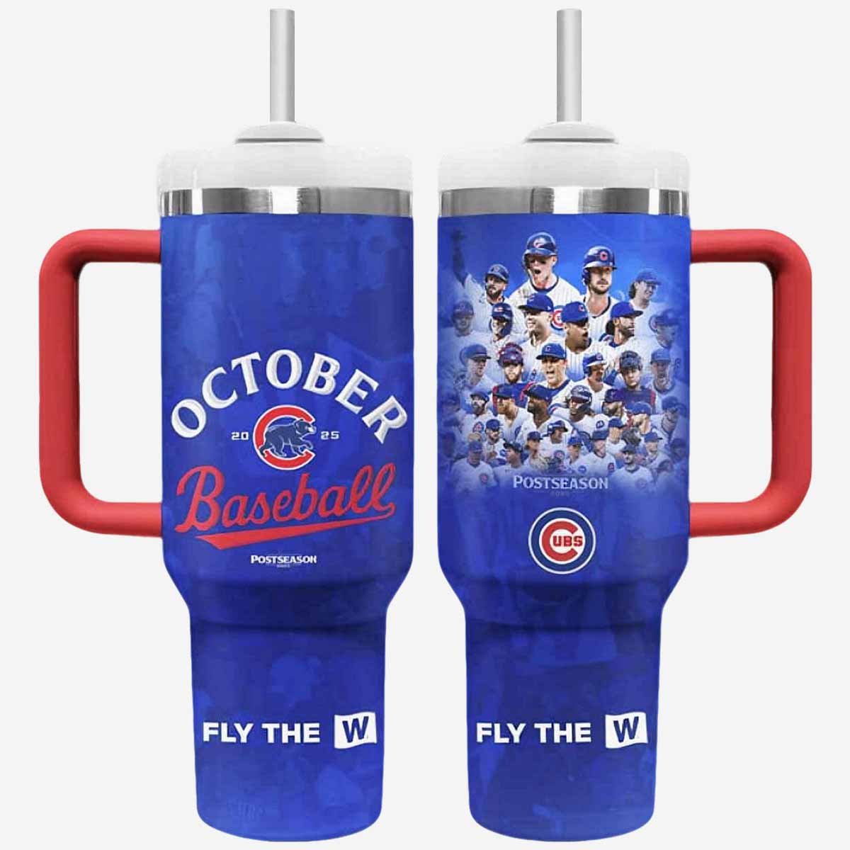 2025 Cubs October Baseball Fly The W Tumbler 2025 Cubs October Baseball Fly The W Tumbler