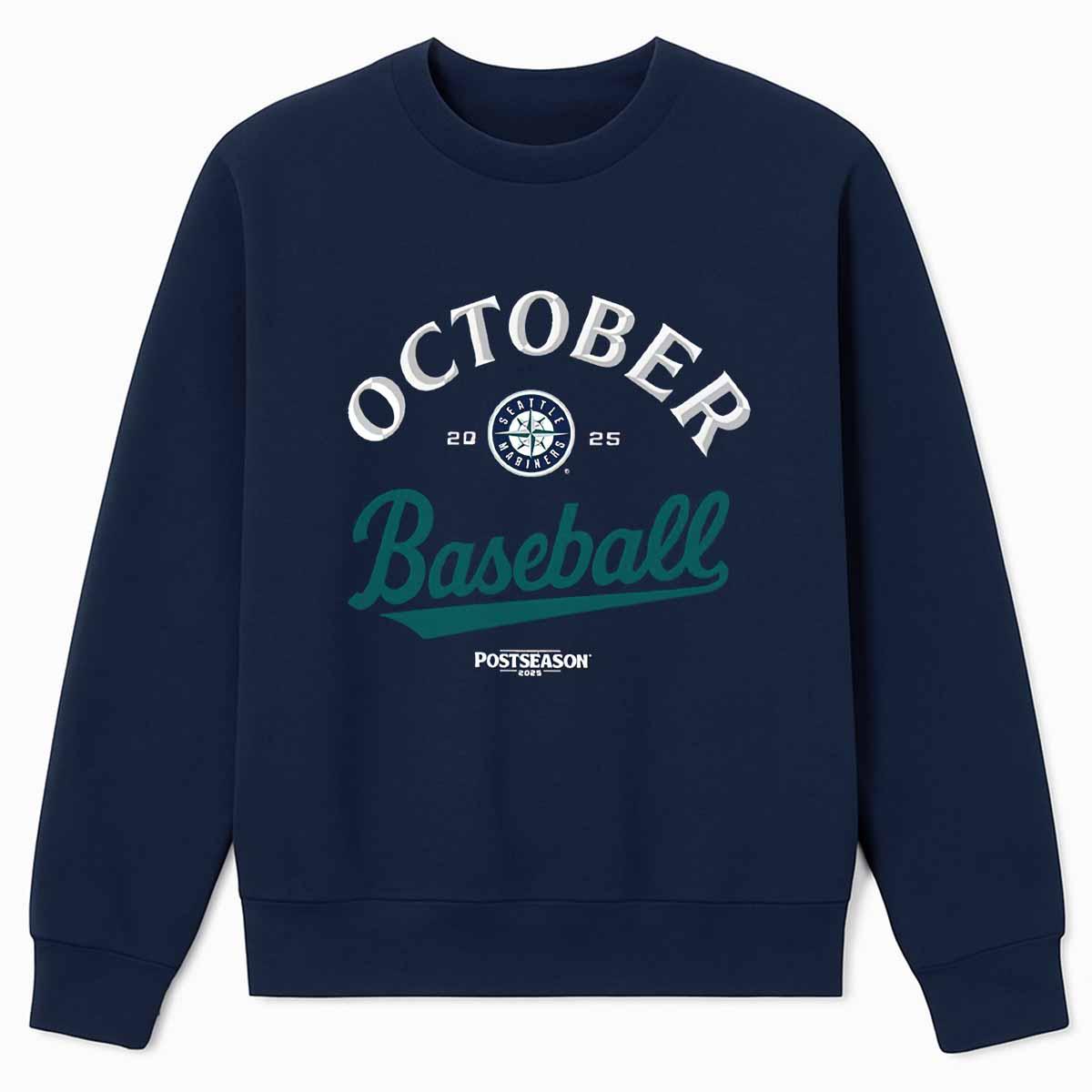 2025 Mariners October Baseball Shirt 2025 Mariners October Baseball Shirt