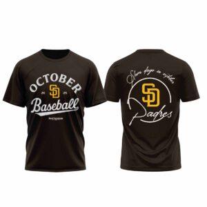 2025 Padres October Slam Diego In October Shirt 2025 Padres October Slam Diego In October Shirt