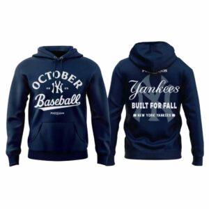 2025 Yankees October Baseball Built For Fall Hoodie 2025 Yankees October Baseball Built For Fall Hoodie