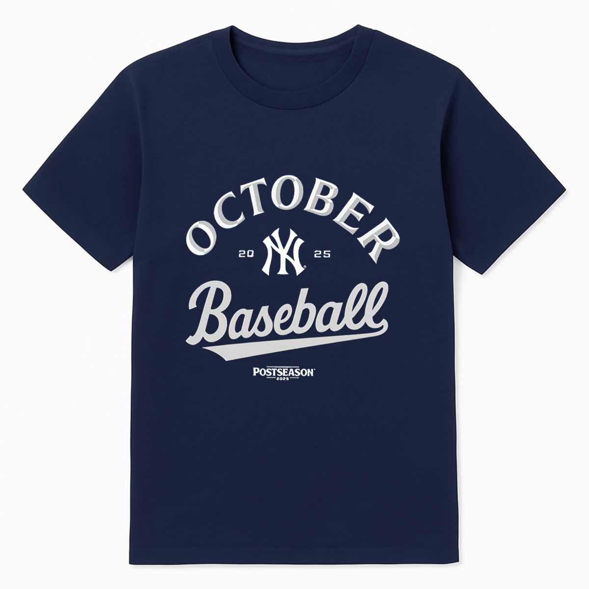 2025 Yankees October Baseball Shirt 2025 Yankees October Baseball Shirt