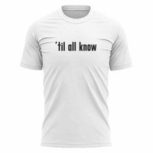 Chargers Til All Know Shirt