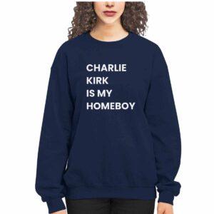 Charlie Kirk Is My Homeboy Shirt