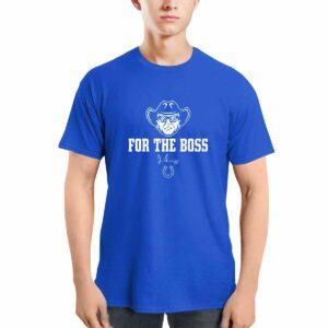 Colts For The Boss Shirt
