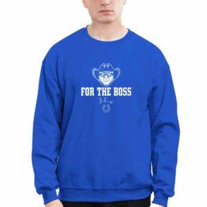 Colts For The Boss Shirt