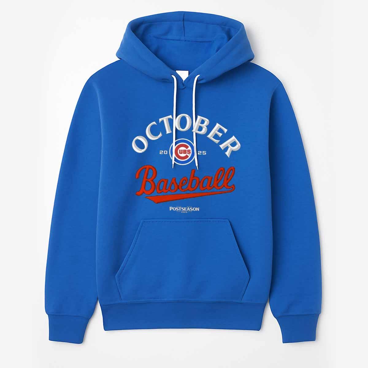 Cubs October Baseball 2025 Shirt Cubs October Baseball 2025 Shirt